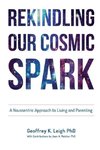 Rekindling Our Cosmic Spark