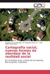 Cartografía social, nuevas formas de abordaje de la realidad social