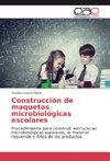 Construcción de maquetas microbiológicas escolares