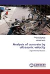 Analysis of concrete by ultrasonic velocity