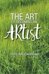 The Art of Becoming An Artist