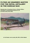 Flying an Unarmed Auster for the Royal Artillery in the Korean War