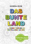 Das bunte Land ... wenn Träume in Erfüllung gehen