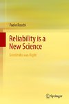 Reliability is a New Science