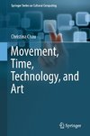 Movement, Time, Technology and Art