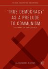 'True Democracy' as a Prelude to Marxian Communism