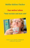 Das wahre Leben