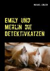 Emily und Merlin die Detektivkatzen