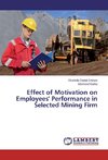 Effect of Motivation on Employees' Performance in Selected Mining Firm