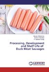 Processing, Development and Shelf Life of Duck Meat Sausages