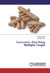 Curcumin: One Drug Multiple Target