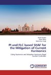 PI and FLC based SHAF for the Mitigation of Current Harmonics