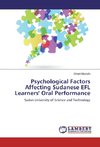 Psychological Factors Affecting Sudanese EFL Learners' Oral Performance