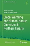 Global Warming and Human - Nature Dimension in Northern Eurasia