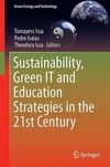 Sustainability, Green IT and Education Strategies in the 21s