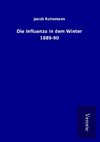 Die Influenza in dem Winter 1889-90