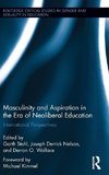 Masculinity and Aspiration in an Era of Neoliberal Education