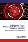 Reliable and Energy Efficient Data Dissemination in Sensor Networks