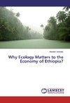 Why Ecology Matters to the Economy of Ethiopia?