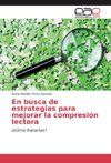 En busca de estrategias para mejorar la compresión lectora