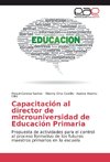 Capacitación al director de microuniversidad de Educación Primaria