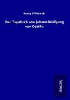 Das Tagebuch von Johann Wolfgang von Goethe