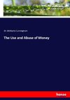 The Use and Abuse of Money