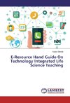 E-Resource Hand Guide On Technology Integrated Life Science Teaching