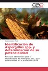 Identificación de Aspergillus spp. y determinación de su potencialidad