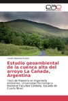 Estudio geoambiental de la cuenca alta del arroyo La Cañada, Argentina