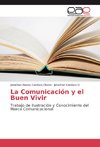 La Comunicación y el Buen Vivir