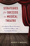 Marshall, H: Strategies for Success in Musical Theatre