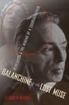 Kendall, E: Balanchine and the Lost Muse