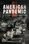 Bristow, N: American Pandemic