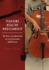 Teaching Healthy Musicianship