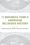 Porterfield, A: Business Turn in American Religious History