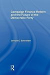 Schneider, J: Campaign Finance Reform and the Future of the