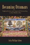 Cohen, J: Becoming Ottomans