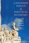 Ricento, T: Language Policy and Political Economy