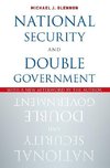 Glennon, M: National Security and Double Government