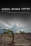 Arming Mother Nature