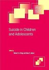 King, R: Suicide in Children and Adolescents