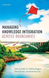 Tell, F: Managing Knowledge Integration Across Boundaries