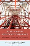 Baade, C: Music and the Broadcast Experience