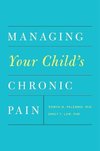 Palermo, T: Managing Your Child's Chronic Pain