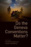 Evangelista, M: Do the Geneva Conventions Matter?