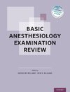 Williams, G: Basic Anesthesiology Examination Review