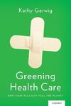 Gerwig, K: Greening Health Care