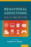 Petry, N: Behavioral Addictions: DSM-5¿ and Beyond