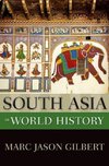 Gilbert, M: South Asia in World History